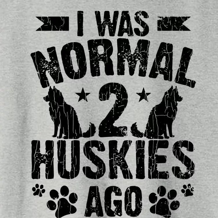 I Was Normal 2 Huskies Ago Funny Dog Owner Lover Graphic Women's Crop Top Tee