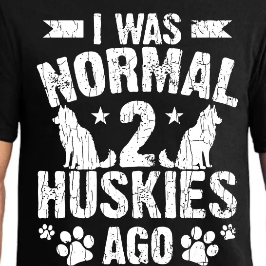 I Was Normal 2 Huskies Ago Funny Dog Owner Lover Graphic Pajama Set