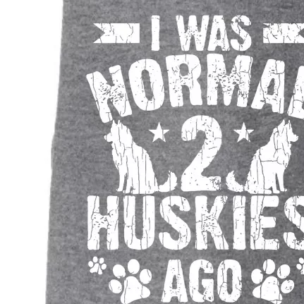 I Was Normal 2 Huskies Ago Funny Dog Owner Lover Graphic Doggie 3-End Fleece Hoodie