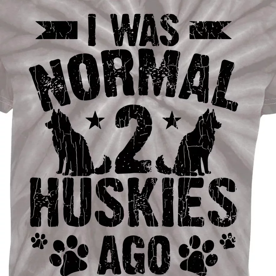 I Was Normal 2 Huskies Ago Funny Dog Owner Lover Graphic Kids Tie-Dye T-Shirt