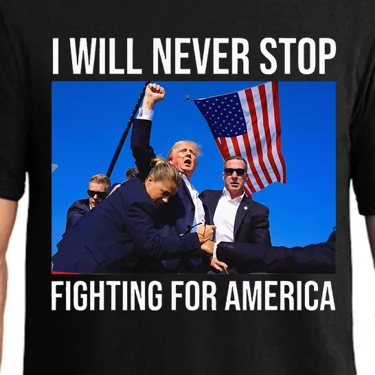 I Will Never Stop Fighting For America Trump Quote Pajama Set