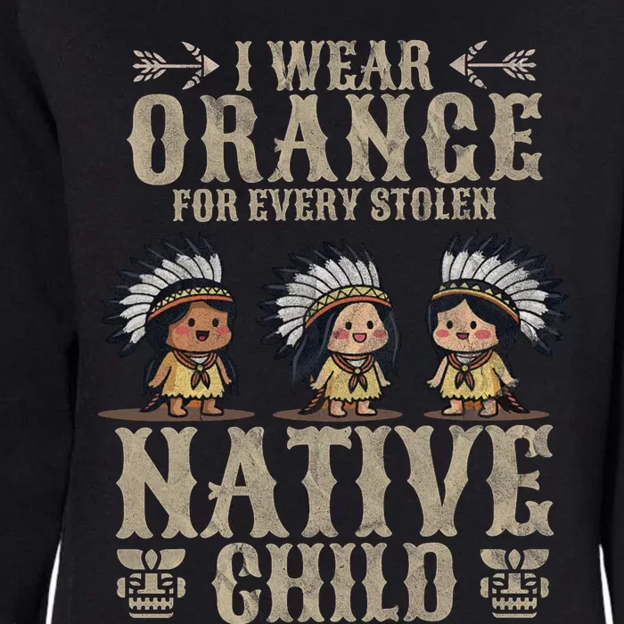 I Wear Orange For Every American Native Child Indian Pride Womens California Wash Sweatshirt