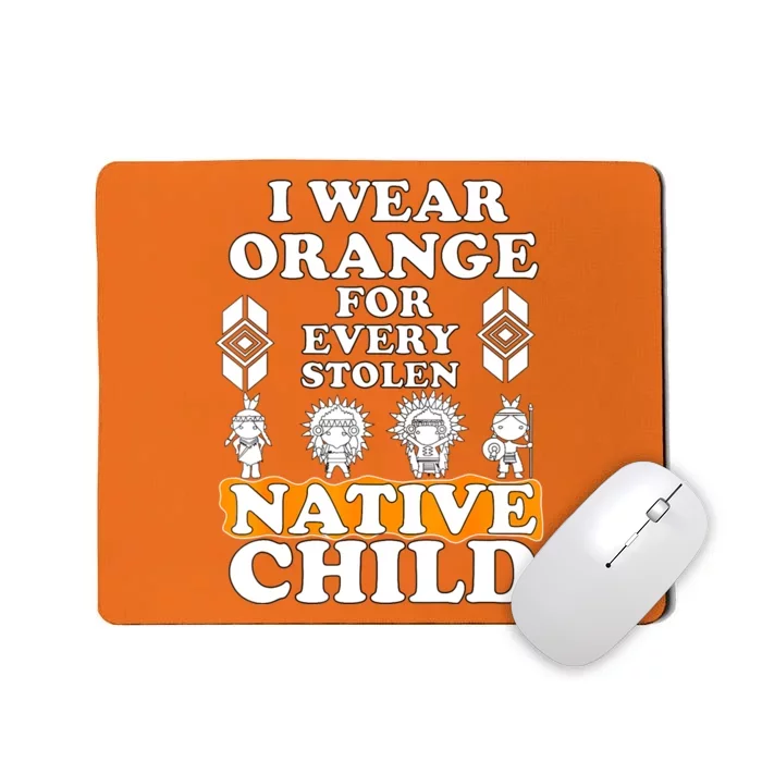 I Wear Orange For Every American Native Child Indian Pride Mousepad