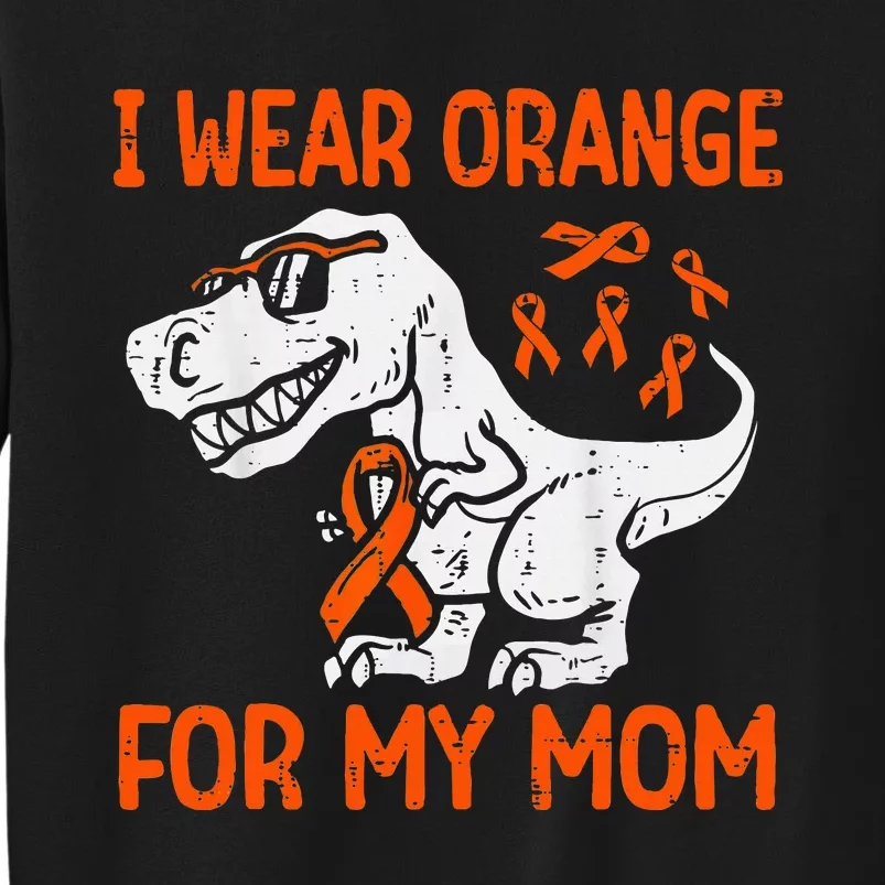 I Wear Orange For My Mom Dinosaur Multiple Sclerosis Sweatshirt