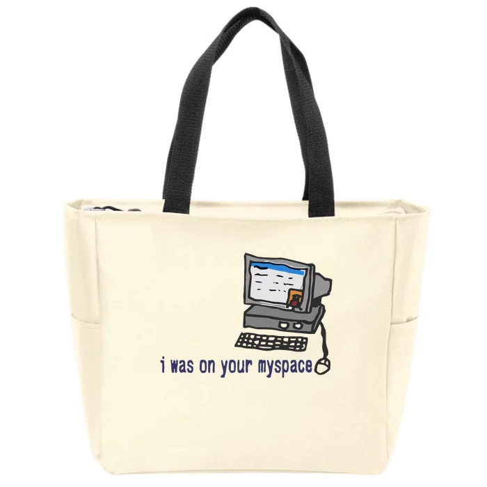 I Was On Your Myspace Tyler Zip Tote Bag