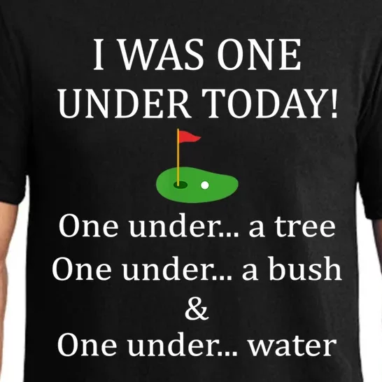 I Was One Under Today, Funny Golf Golfer Lovers Game Tee TShirt Pajama Set