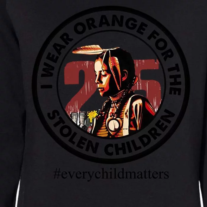 I Wear Orange For The Stolen Children Every Child Matters Womens California Wash Sweatshirt