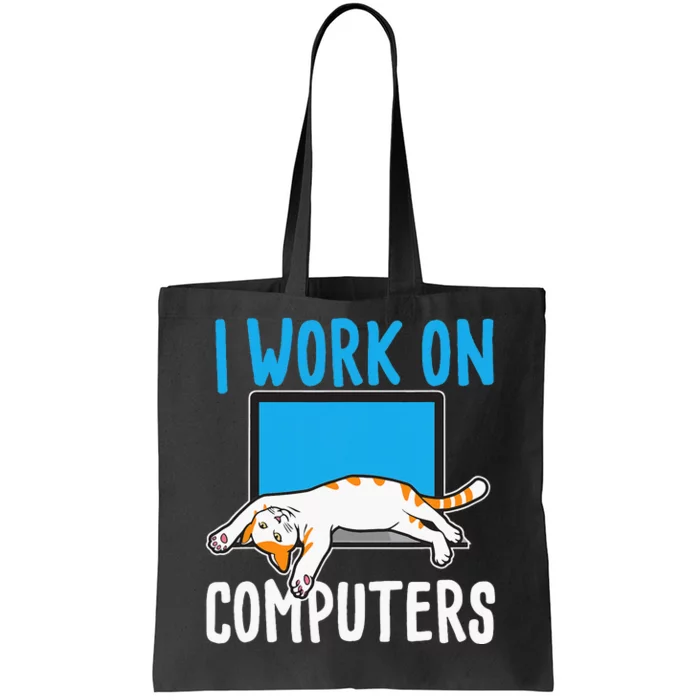 I Work On Computers Funny Cat Lover Kitten Kitty Tote Bag