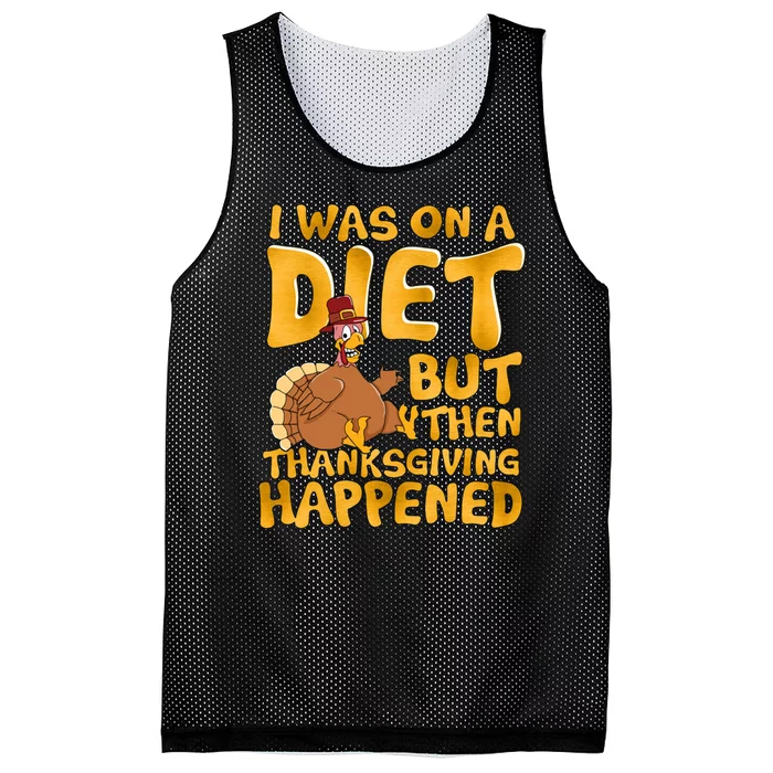 I Was On A Diet But Then Thanksgiving Happened Mesh Reversible Basketball Jersey Tank