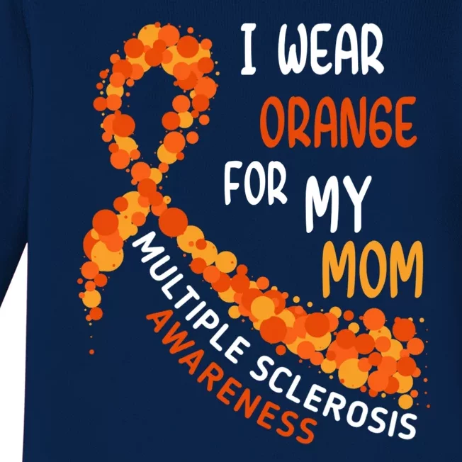 I Wear Orange For My Mom Multiple Sclerosis Awareness Baby Long Sleeve Bodysuit