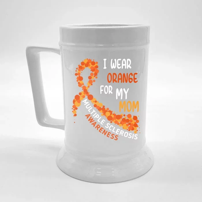 I Wear Orange For My Mom Multiple Sclerosis Awareness Front & Back Beer Stein