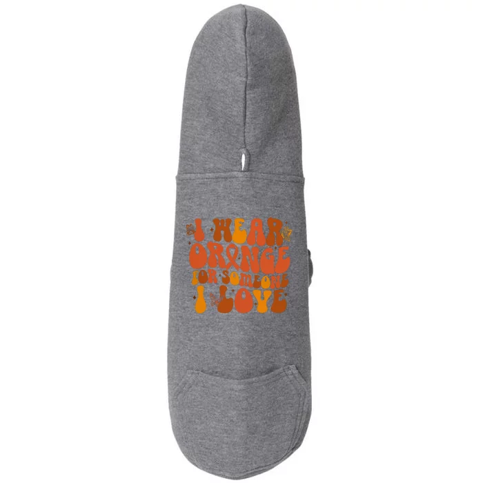 I Wear Orange For Someone I Love Ms Awareness Doggie 3-End Fleece Hoodie