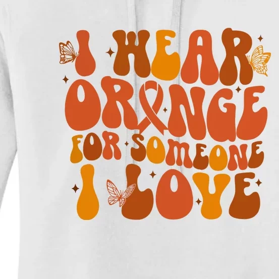 I Wear Orange For Someone I Love Ms Awareness Women's Pullover Hoodie