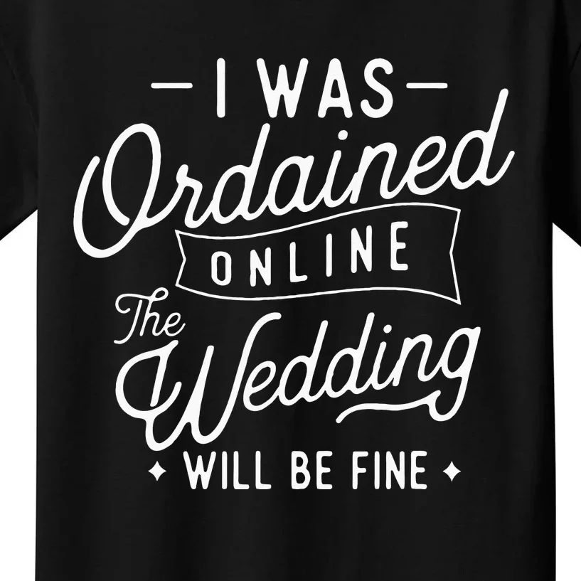 I Was Ordained Online Ordained Minister Wedding Officiant Kids T-Shirt