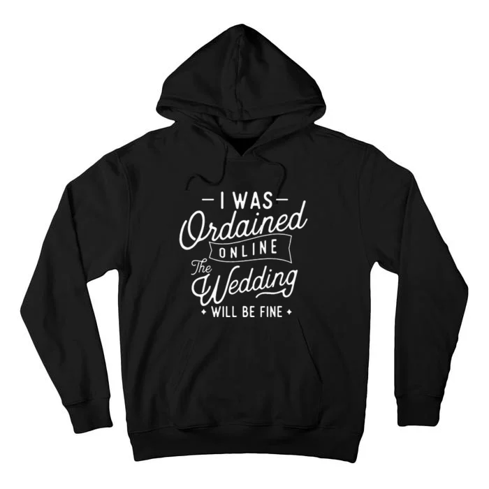 I Was Ordained Online Ordained Minister Wedding Officiant Tall Hoodie