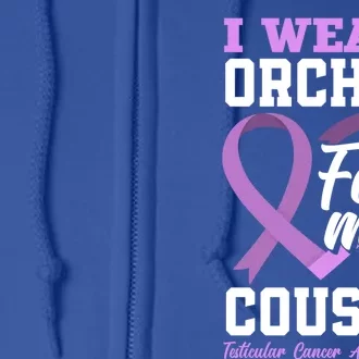 I Wear Orchid For My Cousin Testicular Cancer Awareness Gift Full Zip Hoodie