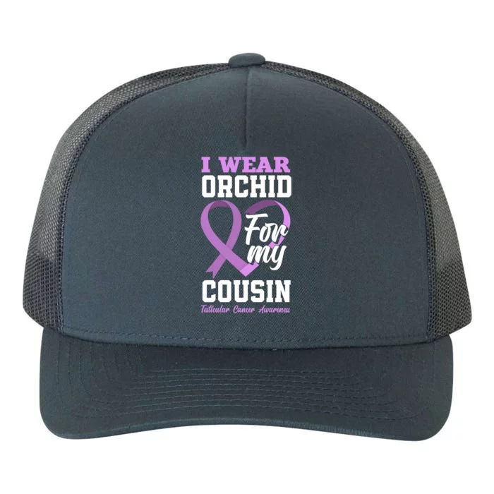 I Wear Orchid For My Cousin Testicular Cancer Awareness Gift Yupoong Adult 5-Panel Trucker Hat