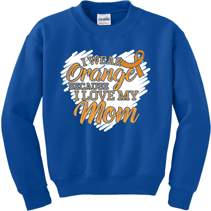 I Wear Orange Because I Love My Mom For Leukemia Patients Cool Gift Kids Sweatshirt