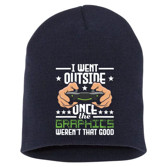 I Went Outside Once Funny Gaming Gamer Joke Video Game Short Acrylic Beanie