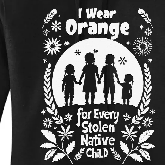 I Wear Orange For Every American Native Child Indian Pride Gift Women's Pullover Hoodie