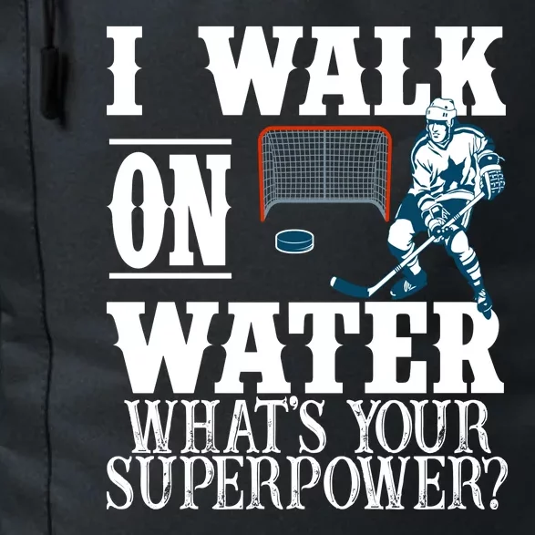 I Walk On Water What's Your Superpower? Hockey Daily Commute Backpack