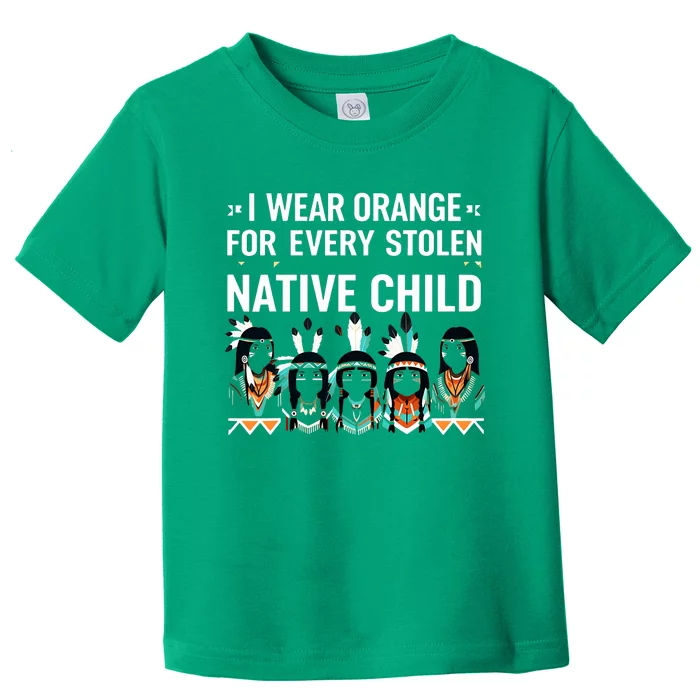 I Wear Orange For Every American Native Child Indian Pride Toddler T-Shirt