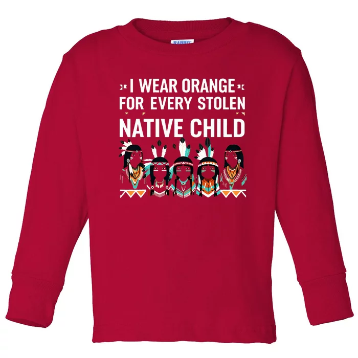 I Wear Orange For Every American Native Child Indian Pride Toddler Long Sleeve Shirt