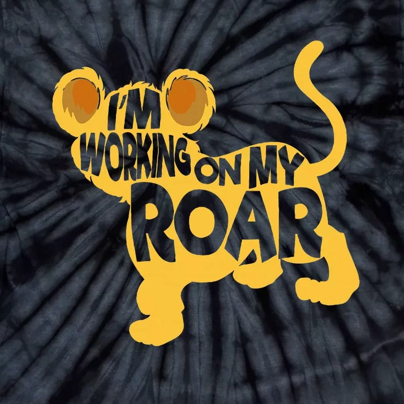 IM Working On My Roar Lion Whisperer Safari Wildlife Animal Tie-Dye T-Shirt