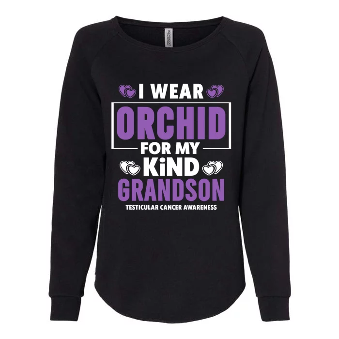 I Wear Orchid For My Grandson Gift Testicular Cancer Awareness Funny Gift Womens California Wash Sweatshirt