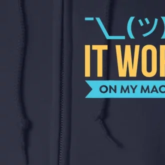 It works on my Machine - Programming Full Zip Hoodie