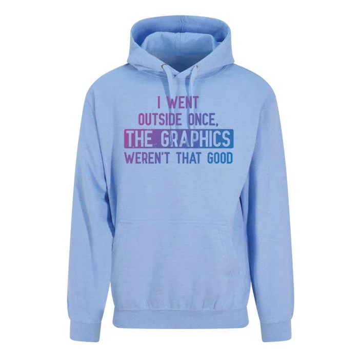 I Went Outside Once The Graphics WerenT That Good Gamer Fun Gift Unisex Surf Hoodie