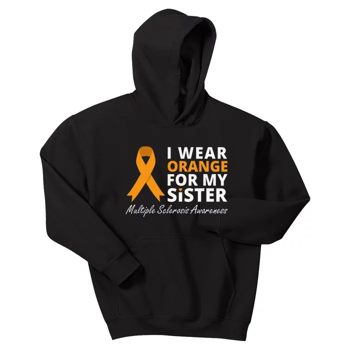 I Wear Orange For My Sister MS Awareness Ribbon Kids Hoodie