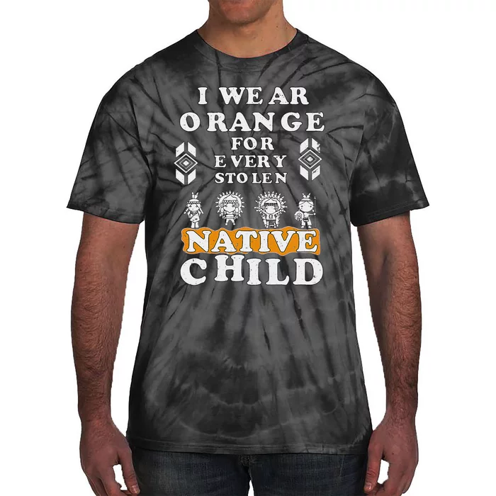 I Wear Orange For Every American Native Child Indian Prid Gift Tie-Dye T-Shirt