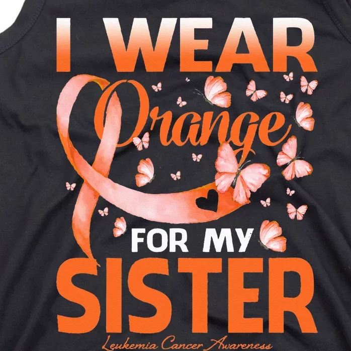 I Wear Orange For My Sister Leukemia Cancer Awareness Tank Top