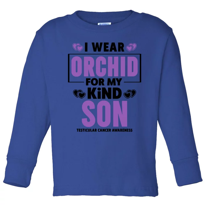 I Wear Orchid For My Son Gift Testicular Cancer Awareness Cool Gift Toddler Long Sleeve Shirt