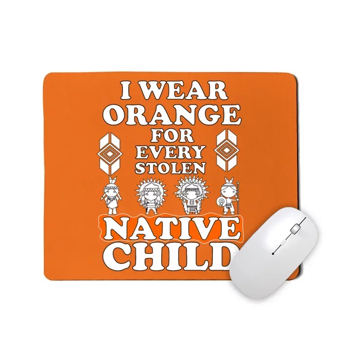 I Wear Orange For Every American Native Child Indian Pride Mousepad