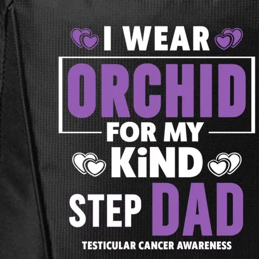 I Wear Orchid For My Step Dad Funny Gift Testicular Cancer Awareness Gift City Backpack