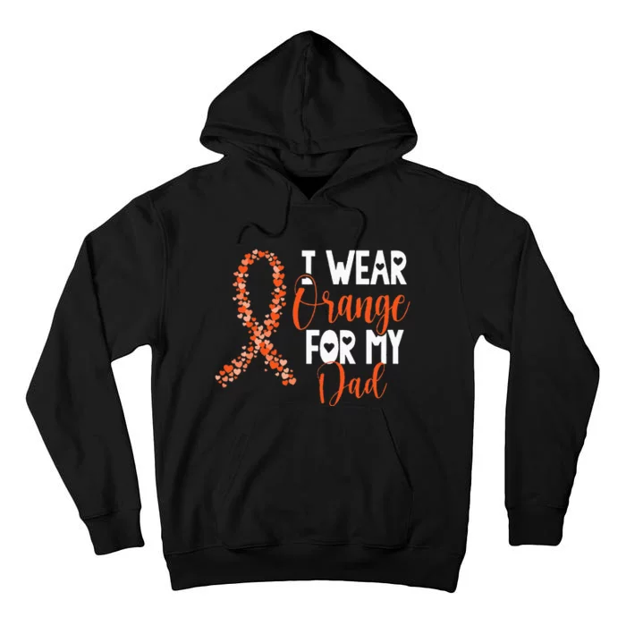 I Wear Orange For My Dad Kidney Cancer Awareness Support Tall Hoodie