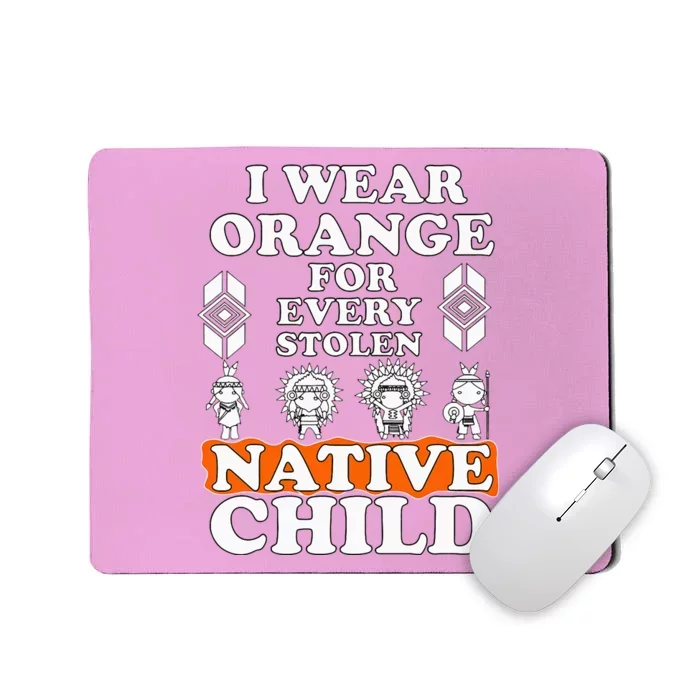 I Wear Orange For Every American Native Child Indian Pride Mousepad