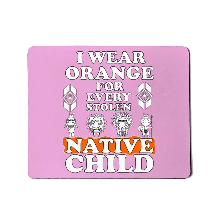 I Wear Orange For Every American Native Child Indian Pride Mousepad