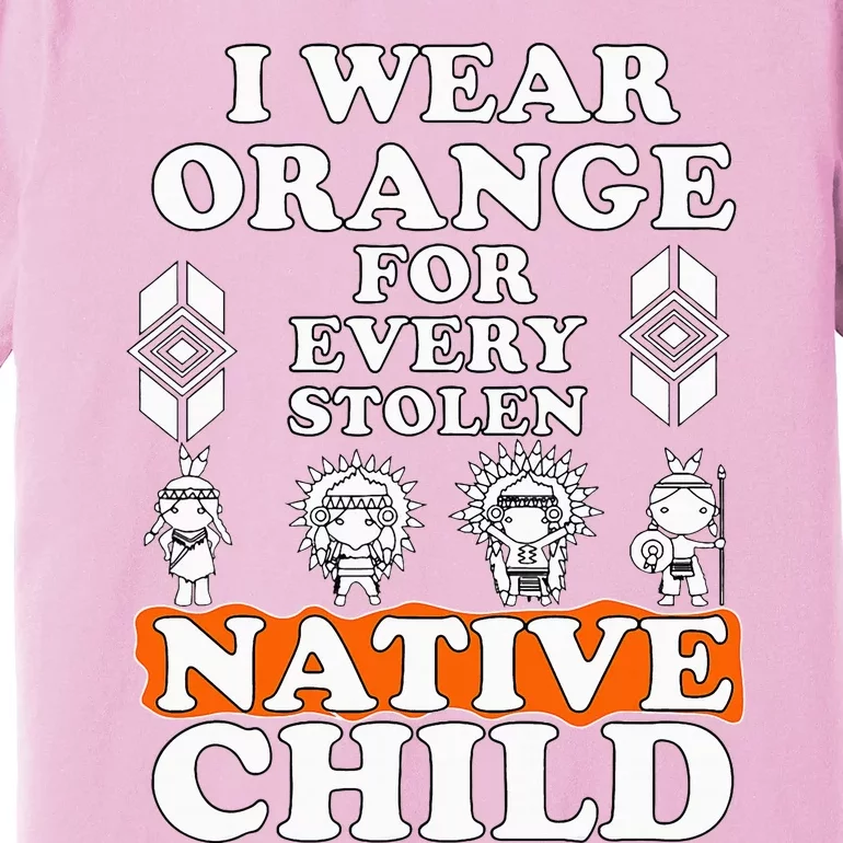 I Wear Orange For Every American Native Child Indian Pride Premium T-Shirt