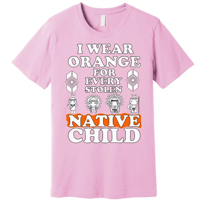 I Wear Orange For Every American Native Child Indian Pride Premium T-Shirt