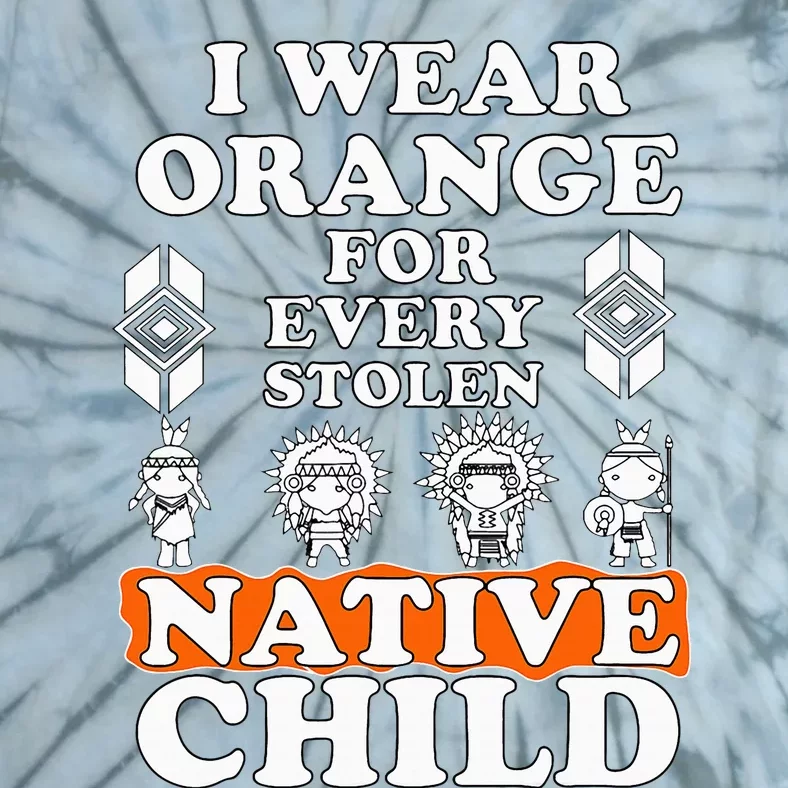 I Wear Orange For Every American Native Child Indian Pride Tie-Dye T-Shirt