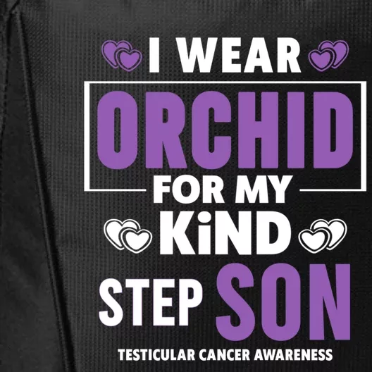 I Wear Orchid For My Step Son Gift Testicular Cancer Awareness Gift City Backpack