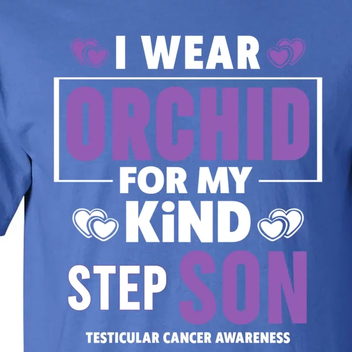 I Wear Orchid For My Step Son Gift Testicular Cancer Awareness Gift Tall T-Shirt