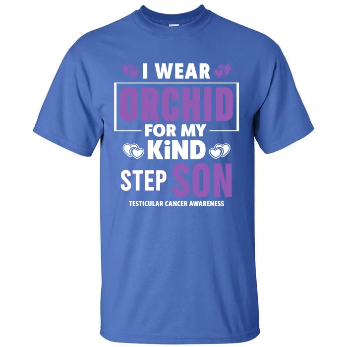 I Wear Orchid For My Step Son Gift Testicular Cancer Awareness Gift Tall T-Shirt