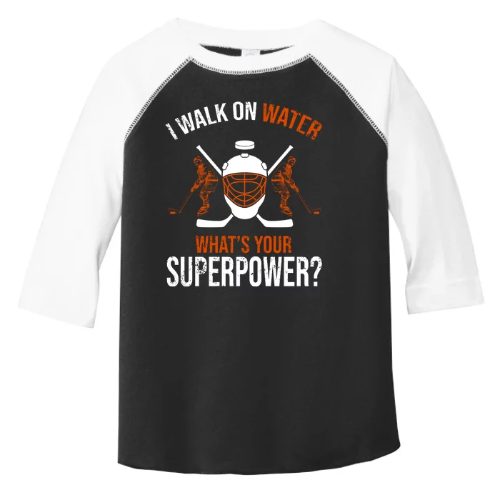 I Walk On Water What's Your Superpower? Funny Hockey Toddler Fine Jersey T-Shirt