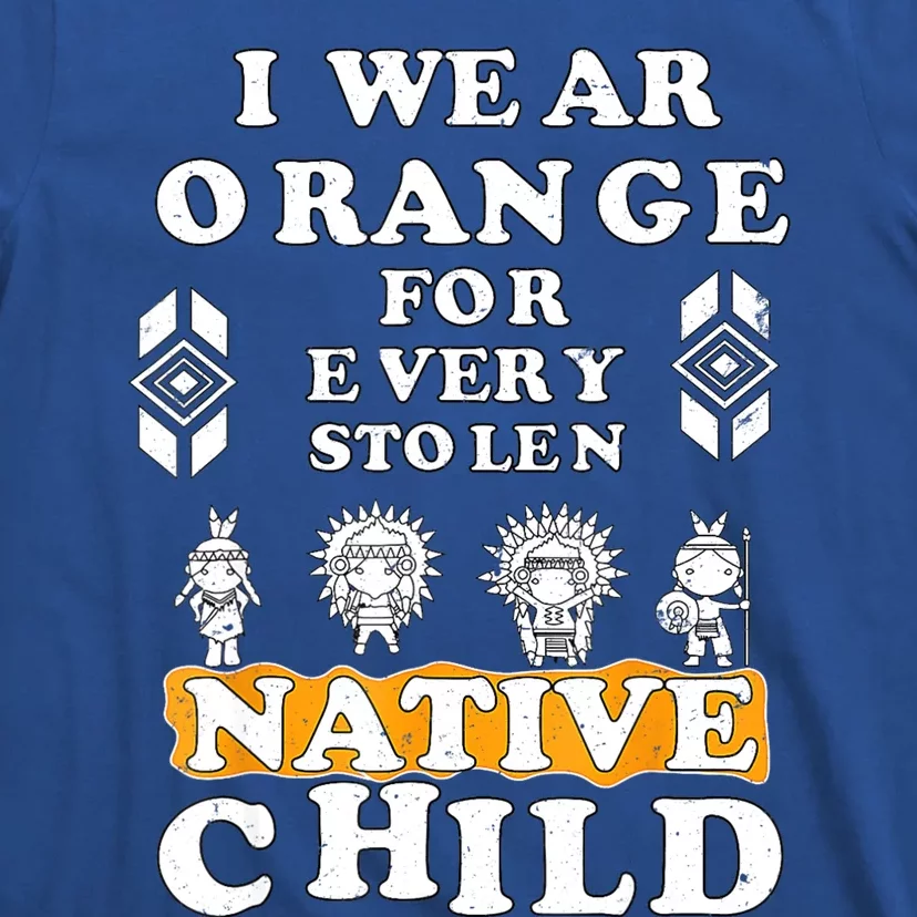 I Wear Orange For Every American Native Child Indian Prid T-Shirt