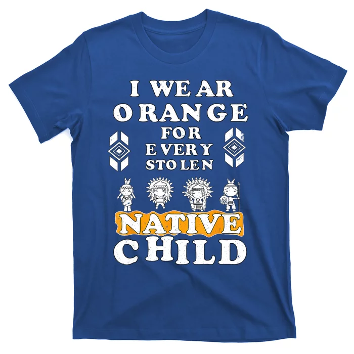 I Wear Orange For Every American Native Child Indian Prid T-Shirt