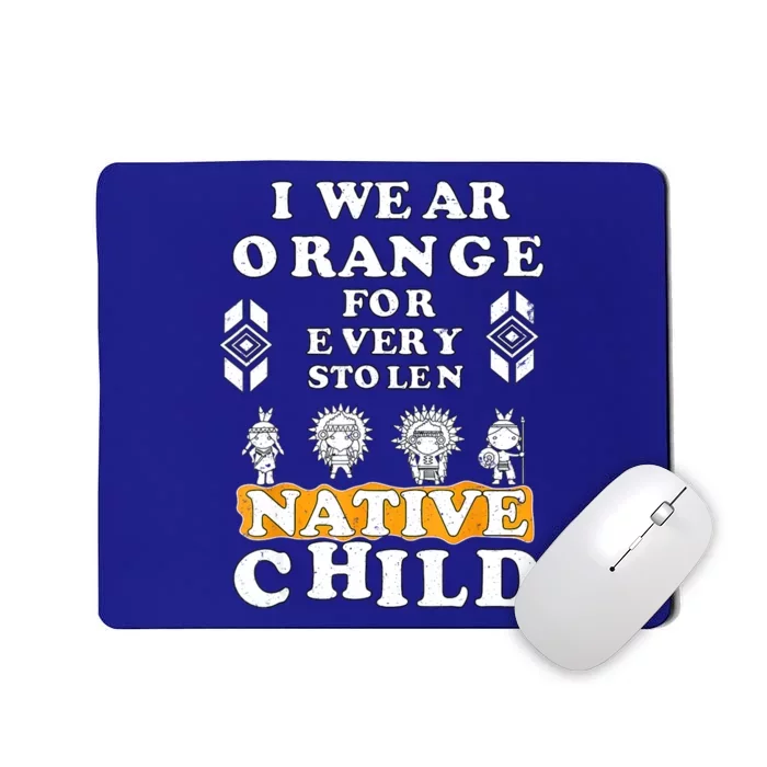 I Wear Orange For Every American Native Child Indian Prid Mousepad